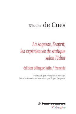 La sagesse, l'esprit, les expériences de statique selon l'idiot