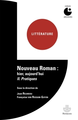 Nouveau roman : hier, aujourd'hui Volume 2