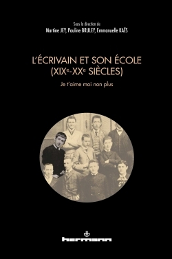 L'écrivain et son école (XIXe-XXe siècles)