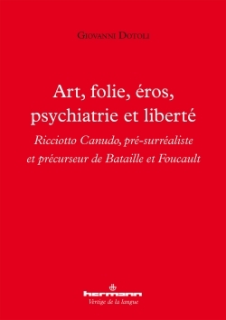 Art, folie, éros, psychiatrie et liberté
