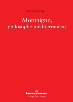 Montaigne, philosophe méditerranéen