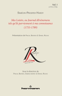 Mes loisirs ou Journal d'événemens tels qu'ils parviennent à ma connoissance (1753-1789), Volume 1