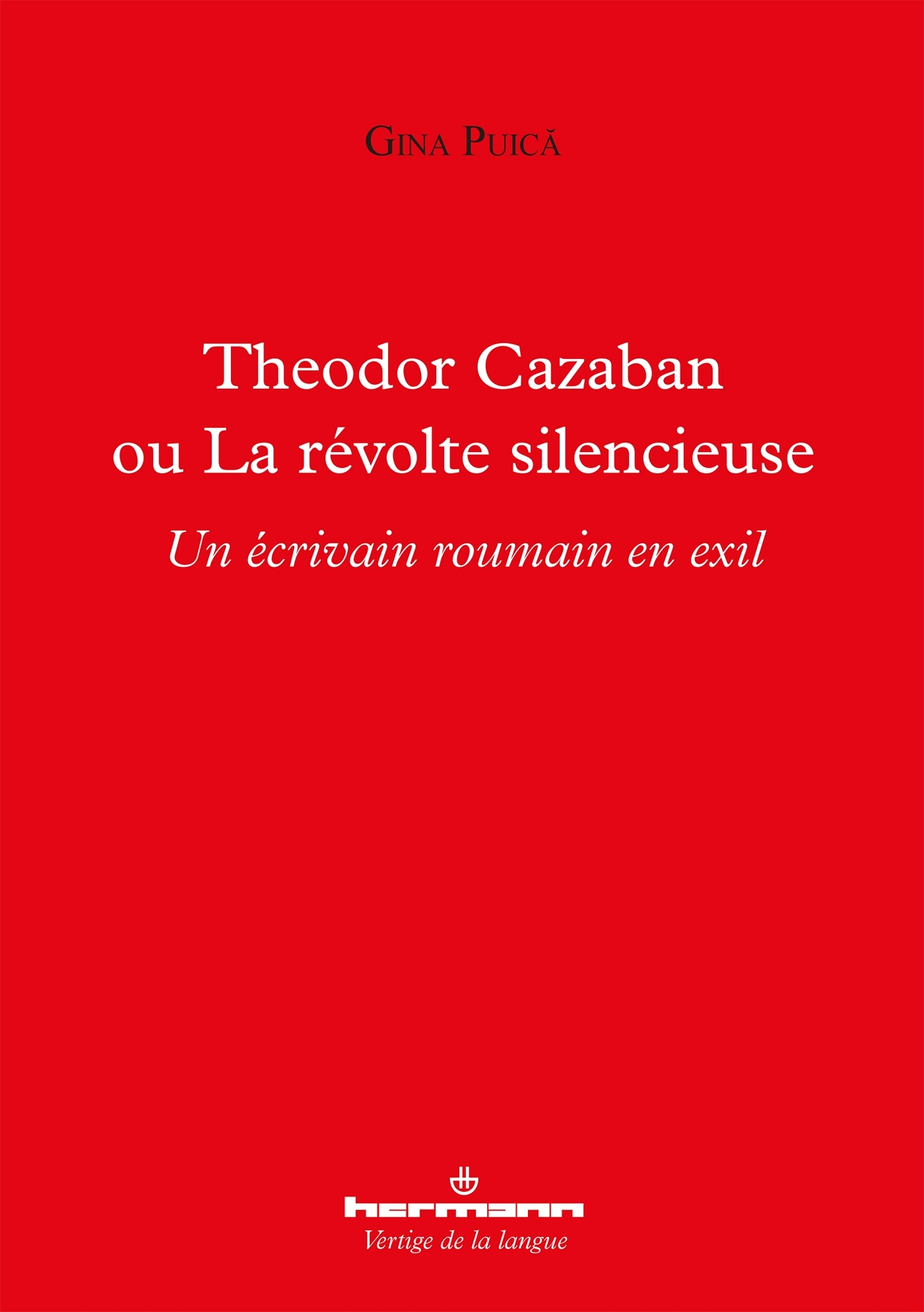 Theodor Cazaban ou La révolte silencieuse