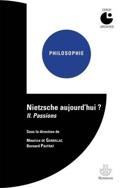 Nietzsche aujourd'hui ? Volume 2 : Passions