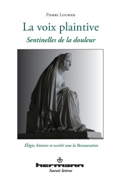 La voix plaintive. Sentinelles de la douleur