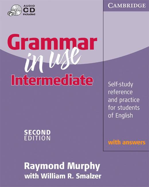 Grammar in Use Intermediate Student Book with Answers