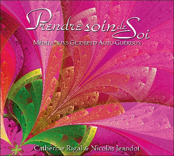 Prendre soin de soi - Méditations guidées d'auto-guérison - CD