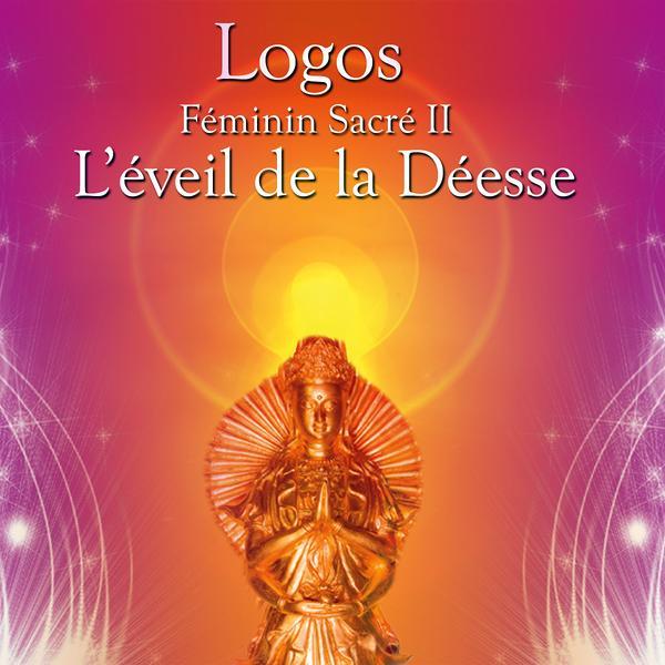Féminin Sacré II - L'éveil de la Déesse