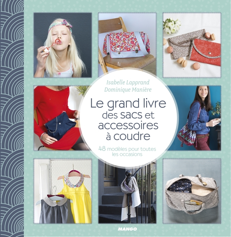 Le grand livre des sacs et accessoires à coudre