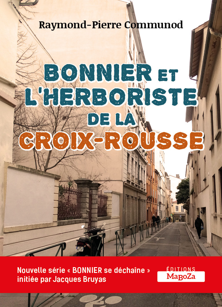 BONNIER ET L'HERBORISTE DE LA CROIX-ROUSSE