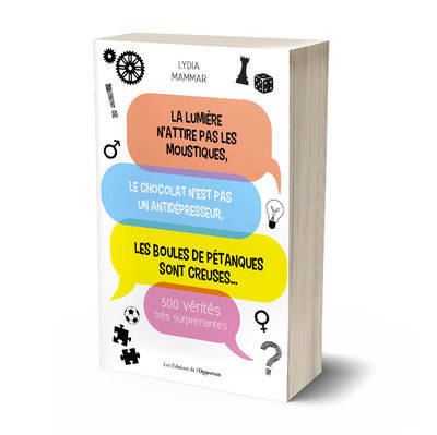La lumière n'attire pas les moustiques, le chocolat n'est pas un antidépresseur, les boules de pétan