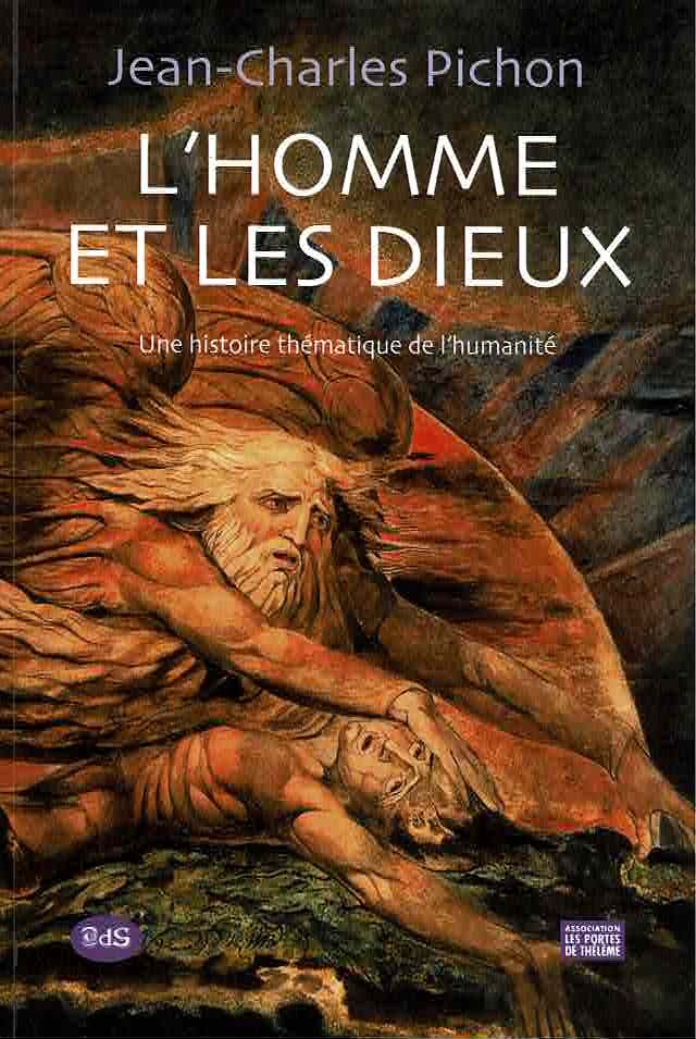 L'Homme et les Dieux - Une Histoire Thématique de l'humanité
