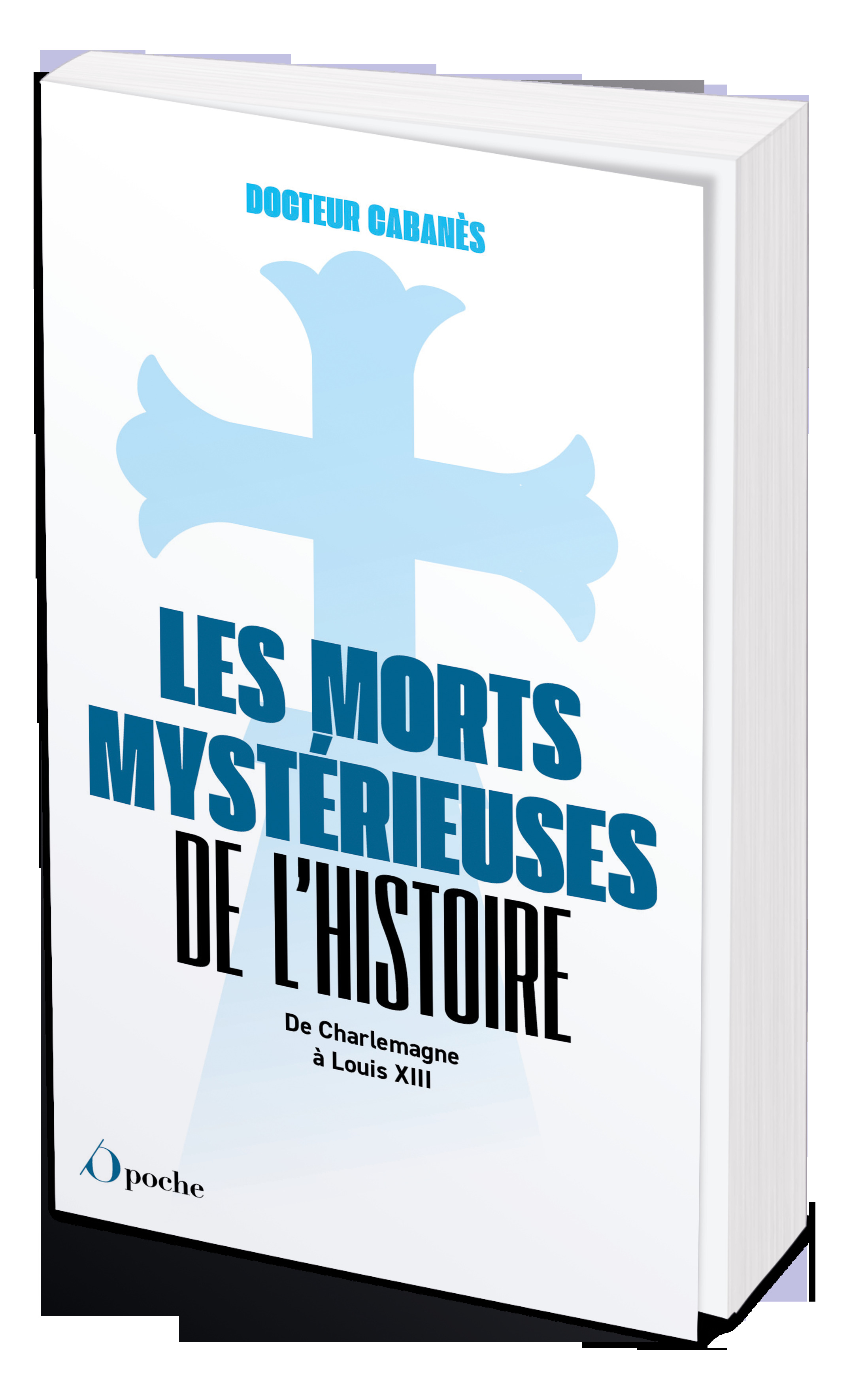Les Morts mystérieuses de l'Histoire