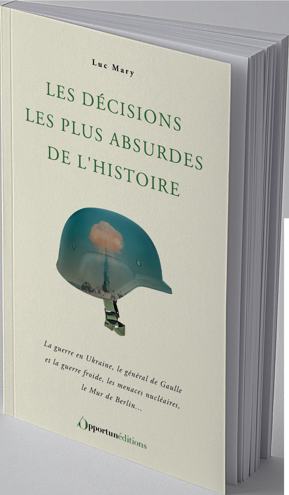 Les décisions les plus absurdes de l'Histoire - nouvelle édition