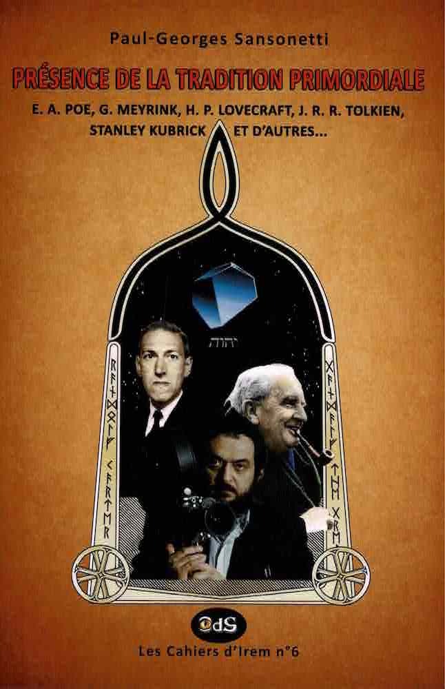 Présence de la Tradition Primordiale - E. A. Poe, G. Meyrink, H.P. Lovecraft, J.R.R Tolkien, Stanley
