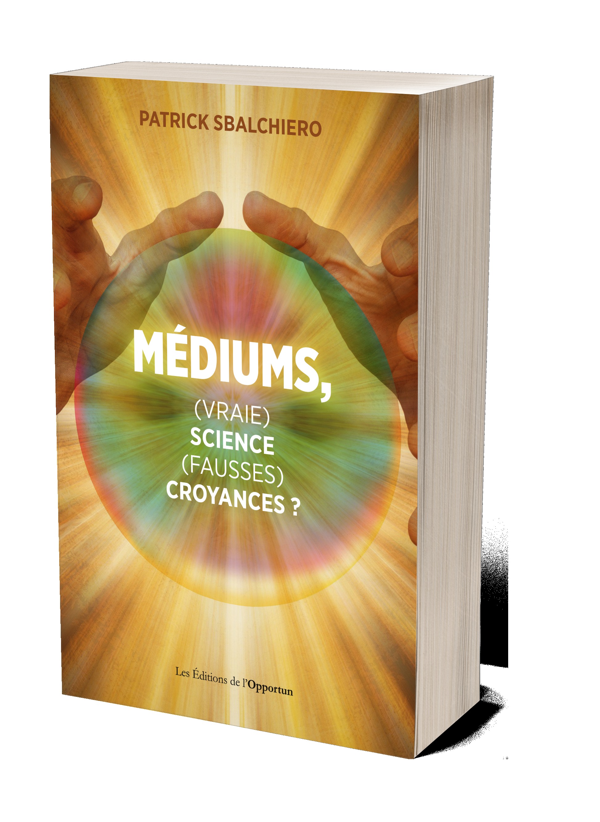Médiums, (vraie) science, (fausses) croyances ?