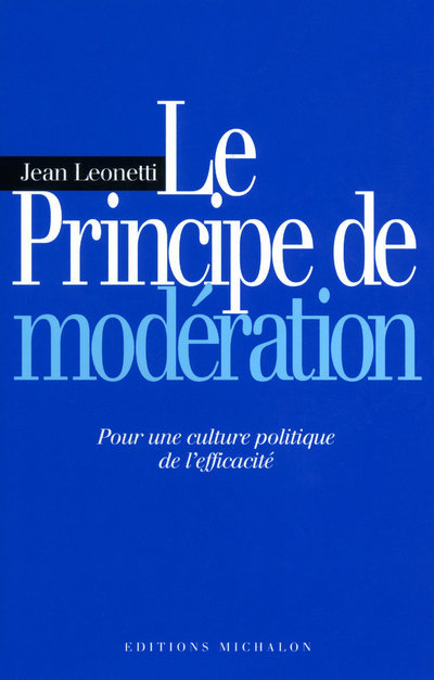 Le principe de modération - pour une culture politique de l'éfficatité