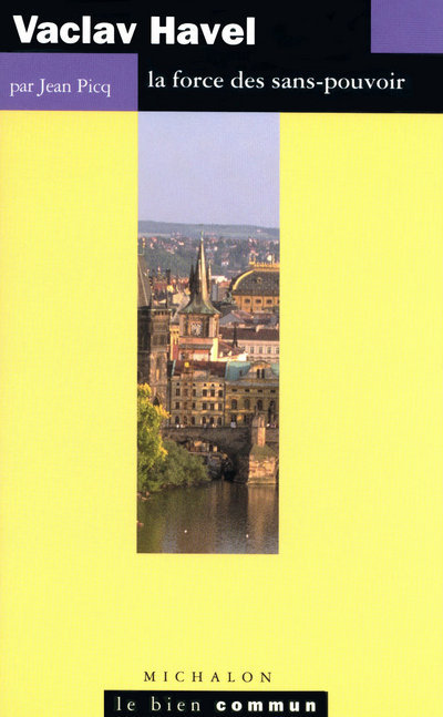 Vaclav Havel - la force des sans - pouvoir