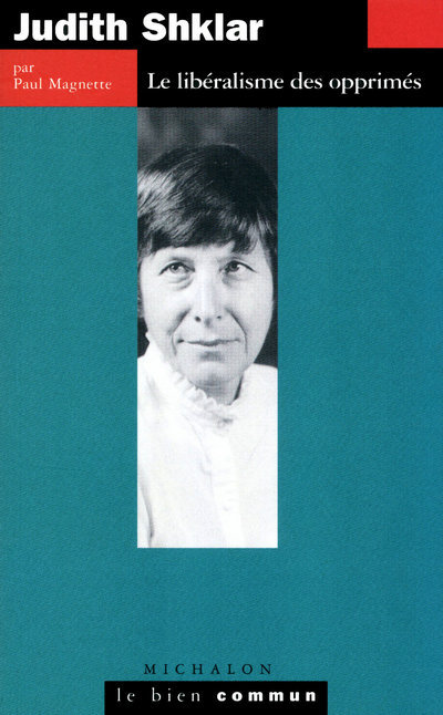 Judith Shklar - le libéralisme des oprimés