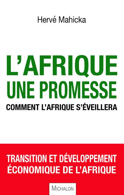 L'Afrique, une promesse. Comment l'Afrique s'éveillera