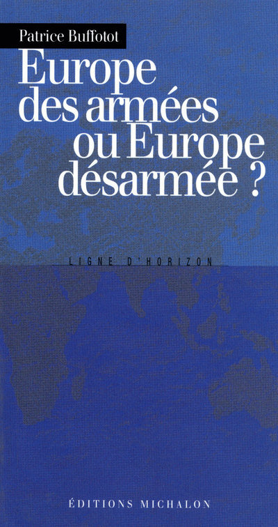 Europe des armées ou Europe désarmée