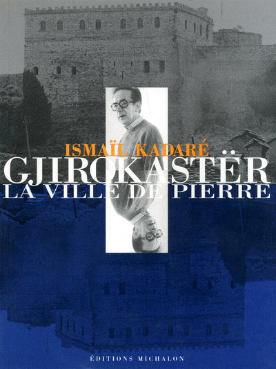GJirokaster - la ville de Pierre