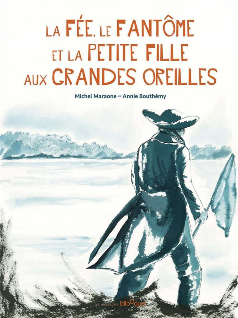 La fée, le fantôme et la petite fille aux grandes oreilles