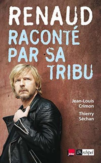 Renaud raconte par sa tribu