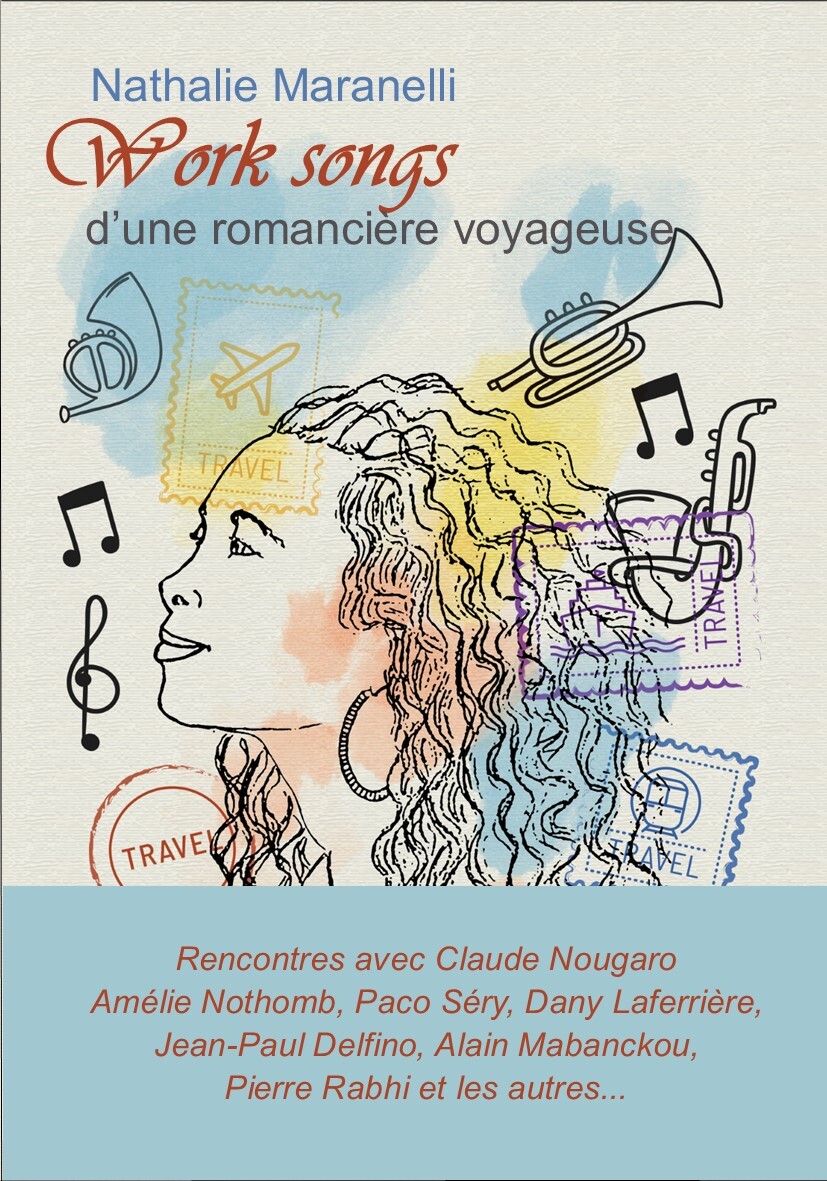 Work songs d'une romancière voyageuse