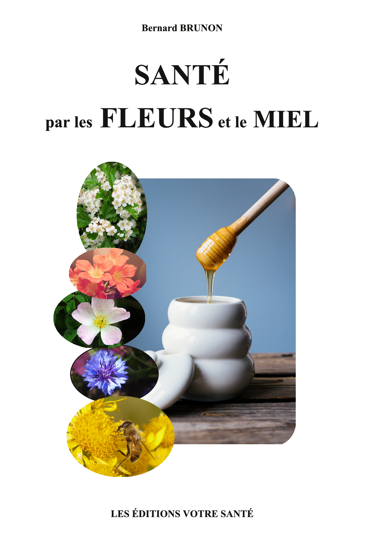 SANTE PAR LES FLEURS ET LE MIEL
