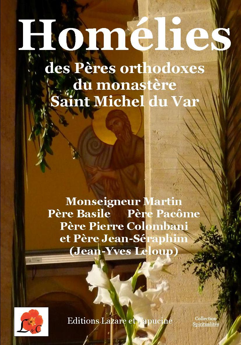 Homélies Des Pères Orthodoxes Du Monastère Saint Michel Du Var