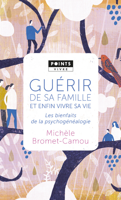 Guérir de sa famille et enfin vivre sa vie
