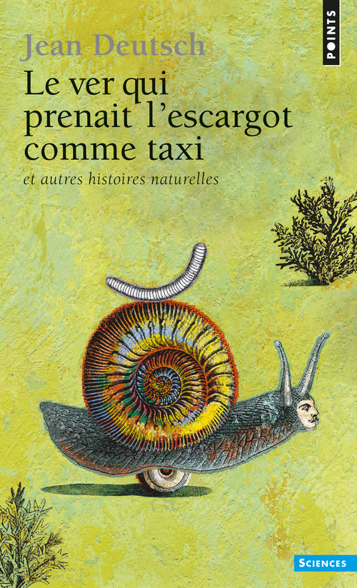 Le Ver qui prenait l'escargot comme taxi