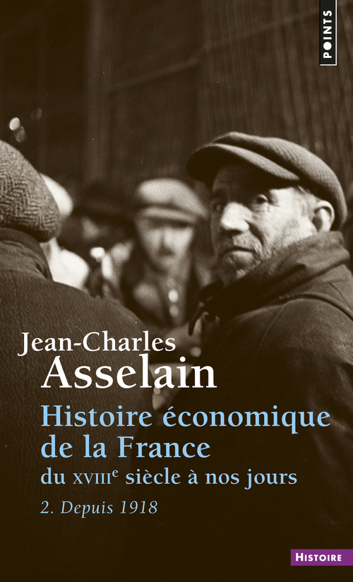 Histoire économique de la France du XVIIIe siècle à nos jours, tome 2