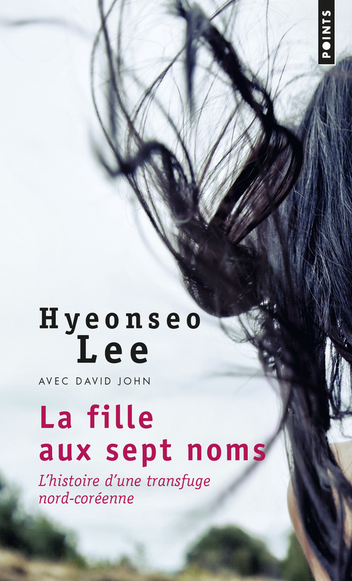 FILLE AUX SEPT NOMS. L-HISTOIRE D-UNE TRANS FUGE NORD-COREENNE (LA)
