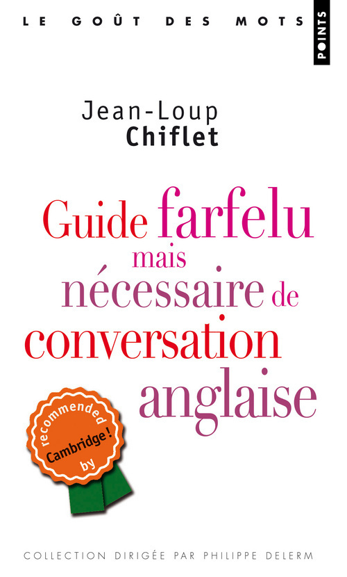 Guide farfelu mais nécessaire de conversation anglaise
