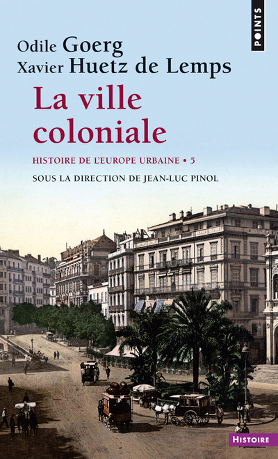 La Ville coloniale XVe-XXe siècle, tome 5