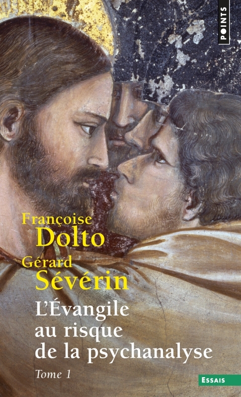 L'Évangile au risque de la psychanalyse, tome 1