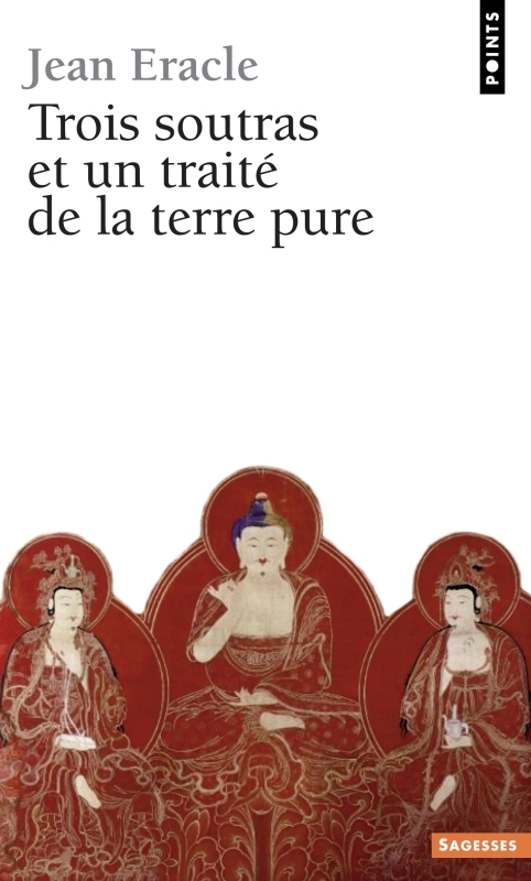 Trois Soûtras et un Traité de la Terre pure