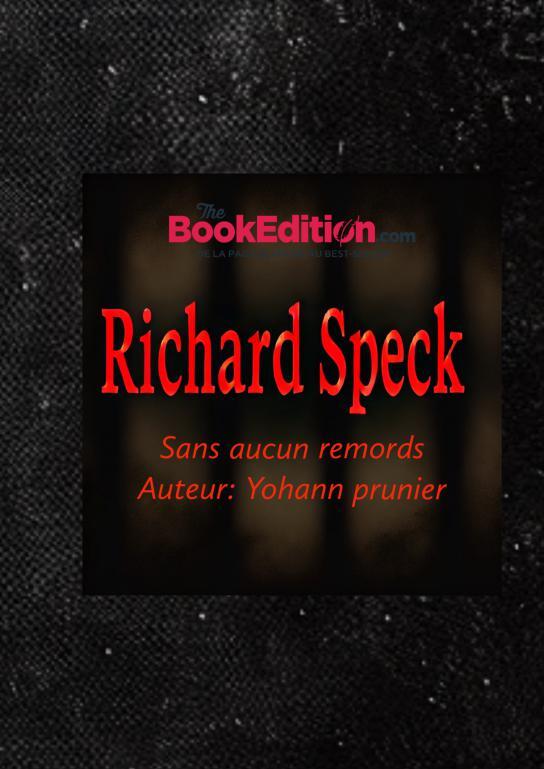 Richard Speck: sans aucun remords