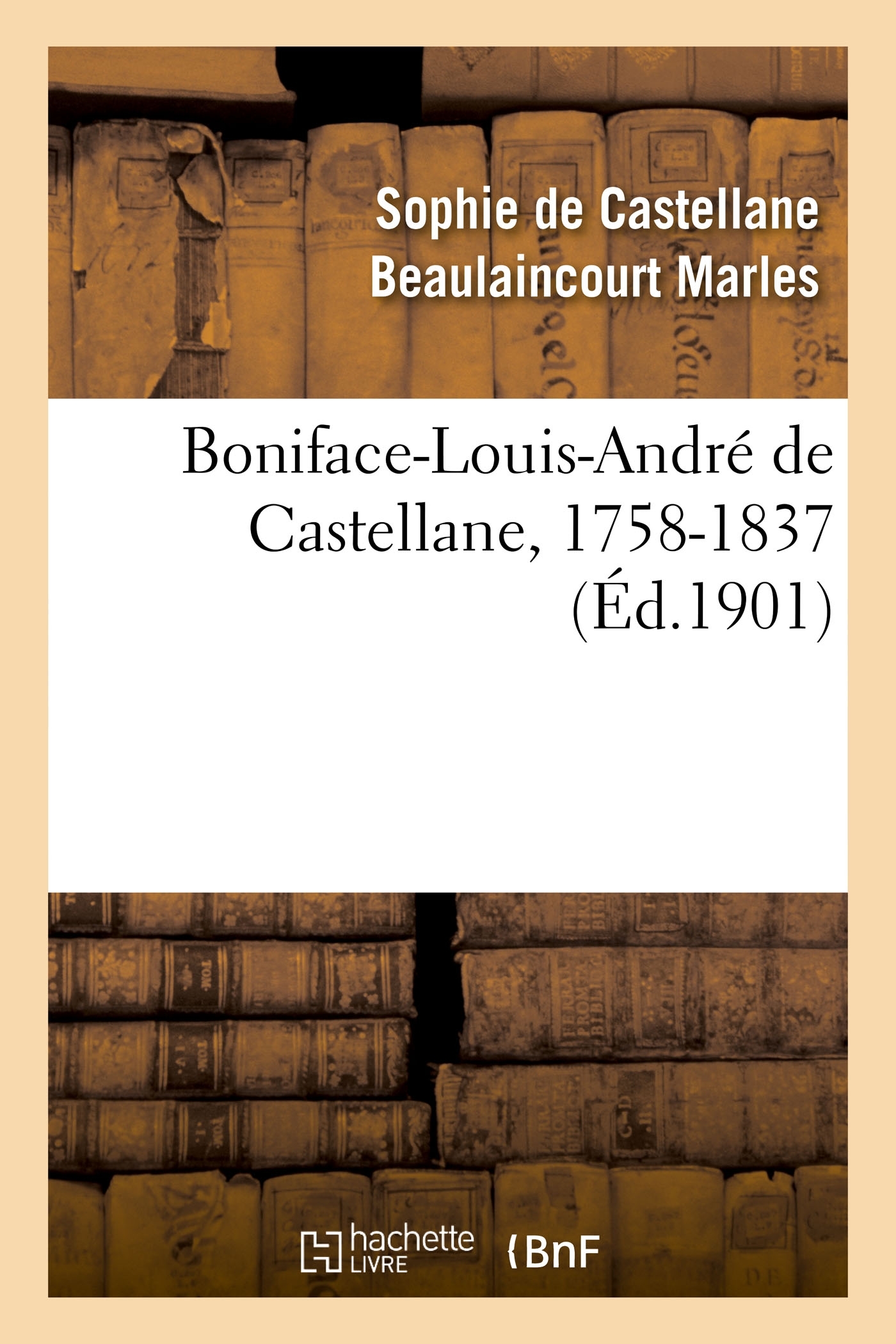 Boniface-Louis-André de Castellane, 1758-1837