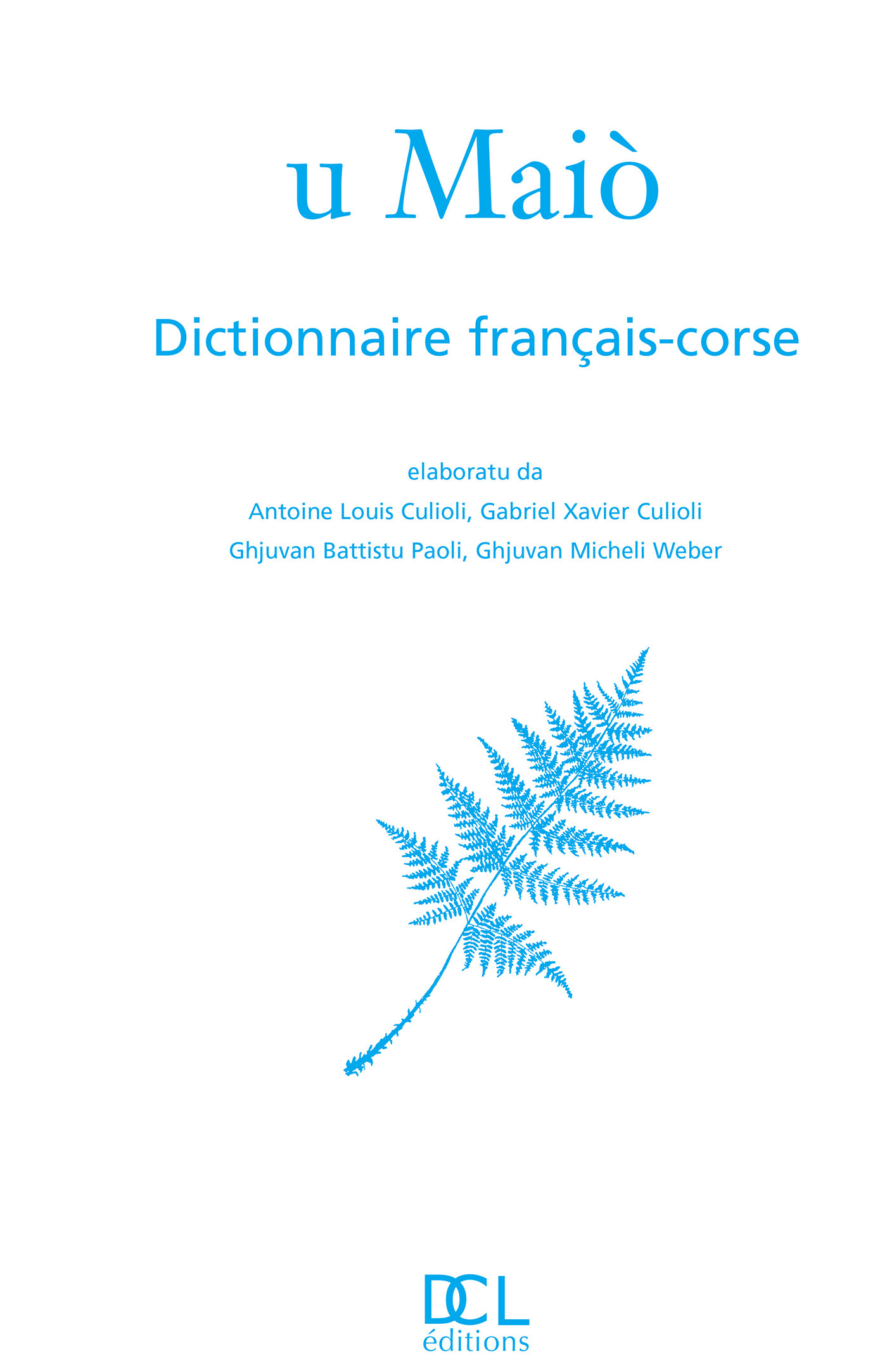 GRAND DICTIONNAIRE FRANCAIS CORSE U MAIO