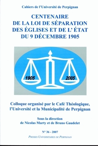 Centenaire de la loi de séparation des Églises et de l'État du 9 décembre 1905, 1905-2005 - colloque, [10 décembre 2005]
