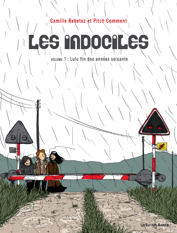 LES INDOCILES 1 - LULU, FIN DES ANNEES SOIXANTE