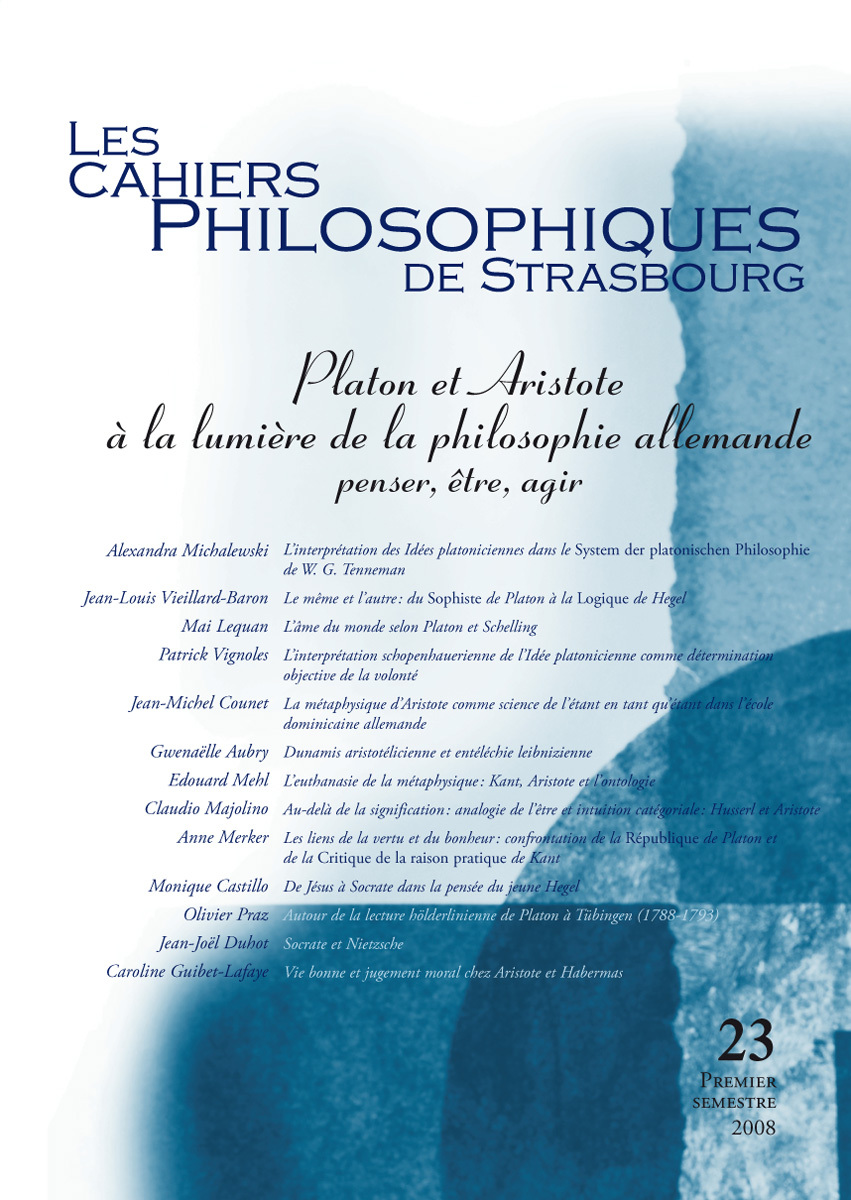 CAHIERS DE STRASBOURG, N. 23 PLATON ET ARISTOTE A LA LUMIERE DE LA PHILOSOPHIE ALLEMANDE