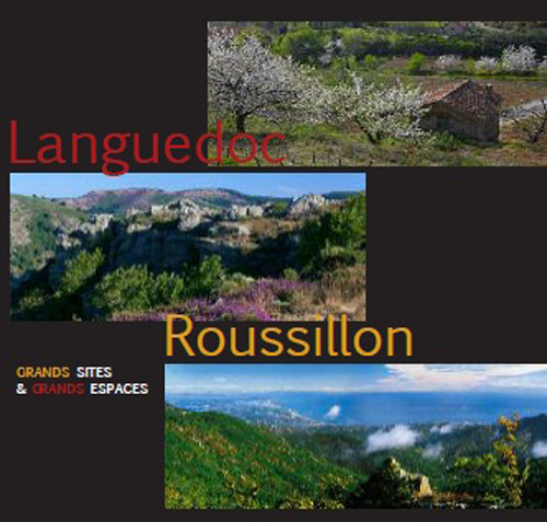 LANGUEDOC-ROUSSILLON -GRANDS SITES & GRANDS ESPACES