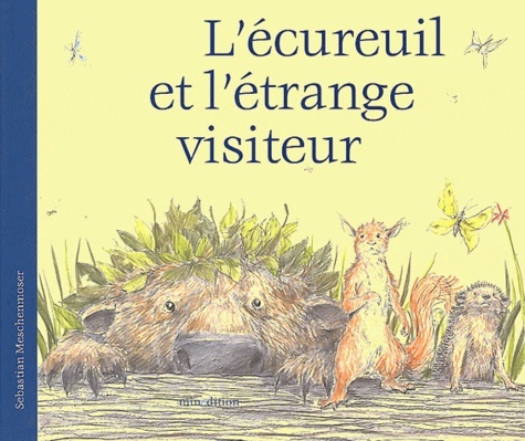 ECUREUIL ET L'ETRANGE VISITEUR