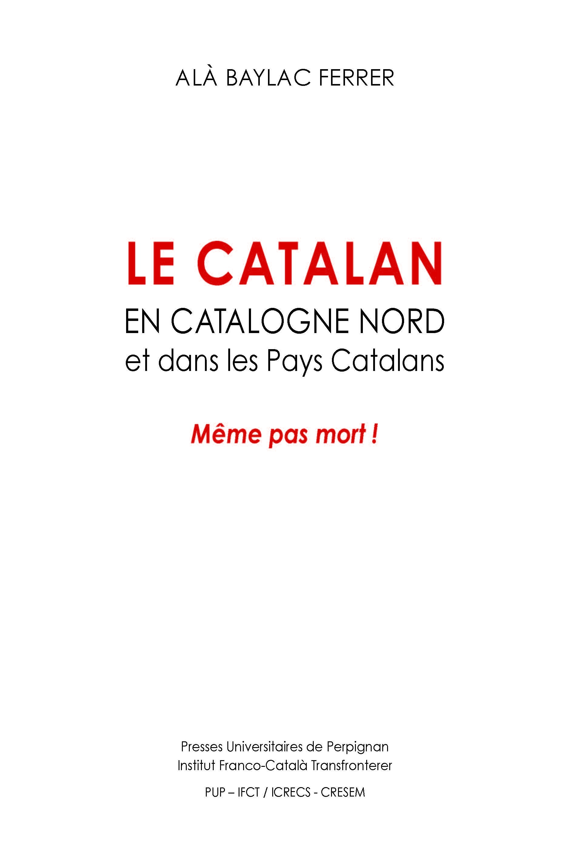 Le catalan en Catalogne nord et dans les pays catalans
