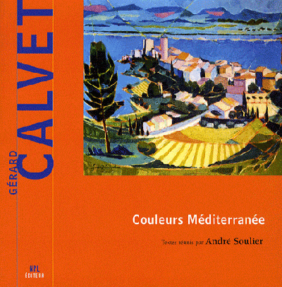 Gérard Calvet - couleurs Méditerranée
