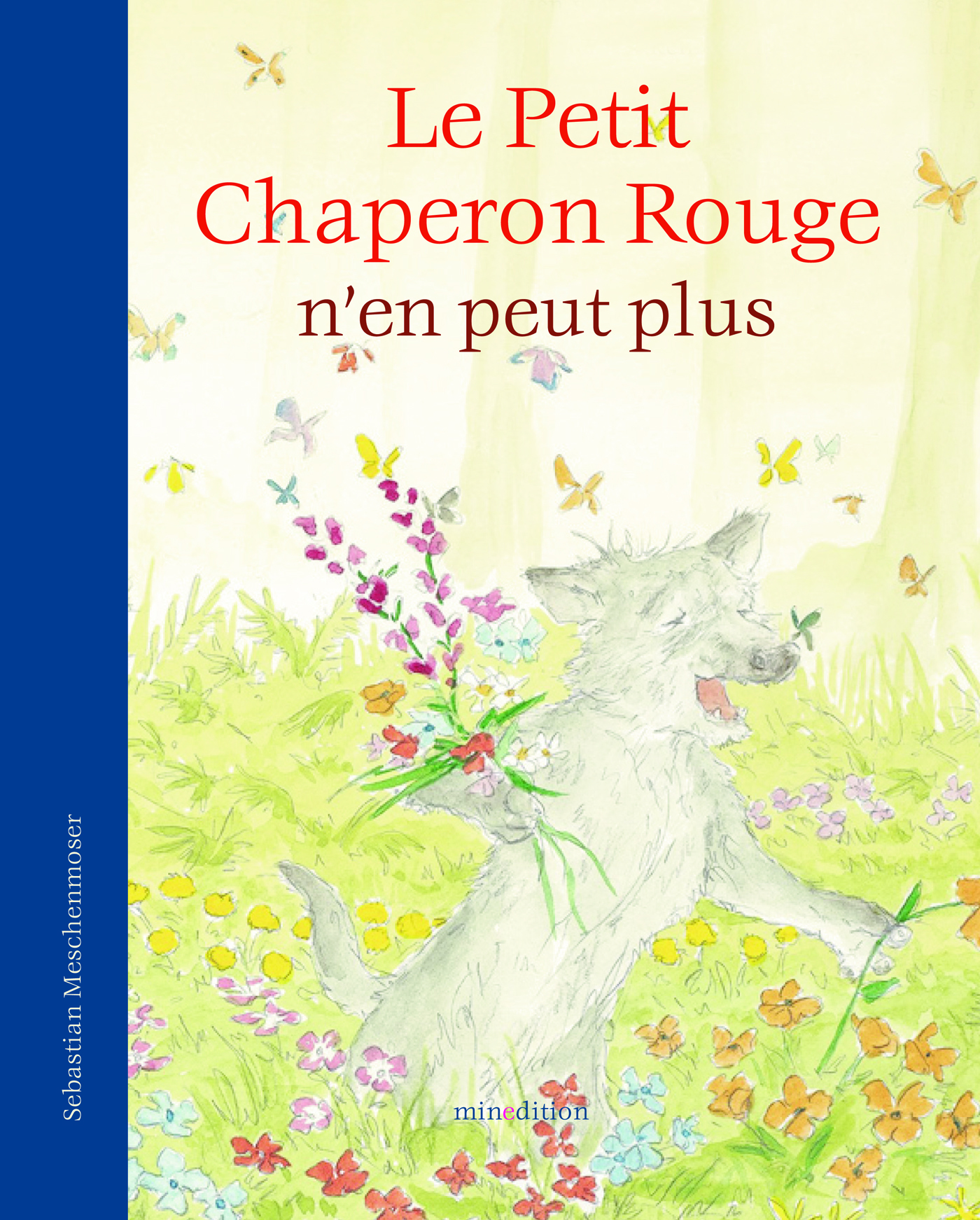 PETIT CHAPERON ROUGE N'EN PEUT PLUS (LE)
